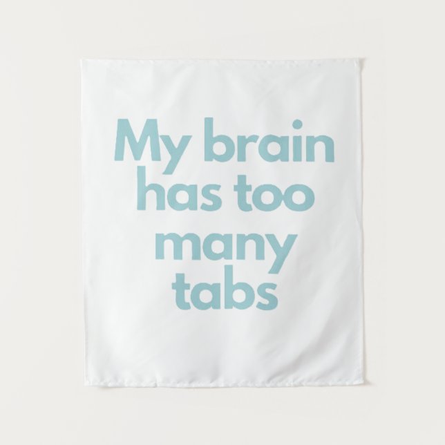 Tapete De Parede my brain has to many tabs  (Frente)