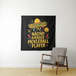 Tapete De Parede Nacho Average Pickleball Player<br><div class="desc">Nacho Average Pickleball Player</div>