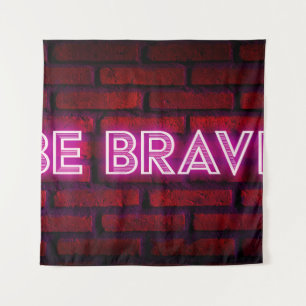 Tapete De Parede Seja corajoso e inspirador texto de efeito neon em