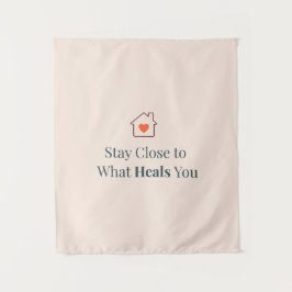 Tapete De Parede Stay Close to What Heals You Minimal Motivational