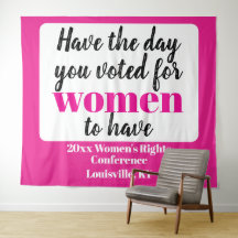 Tenha o Dia que Você Votou para as Mulheres Terem