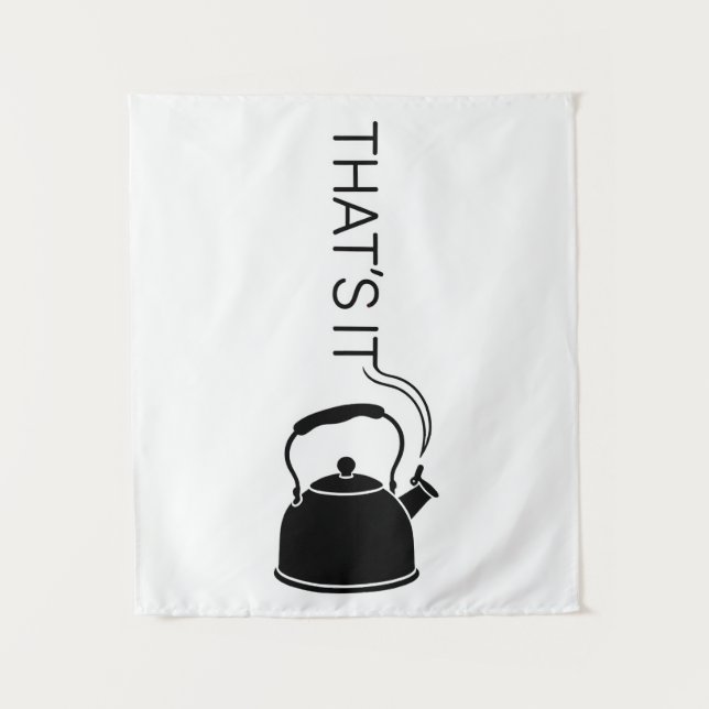 Tapete De Parede That is it streaming text from kettle (Frente)