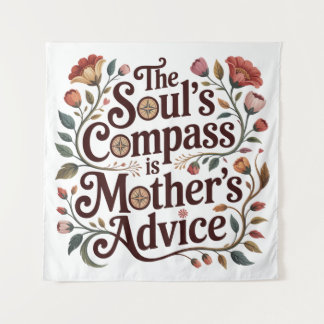 Tapete De Parede The Soul's Compass Is Mother's Advice