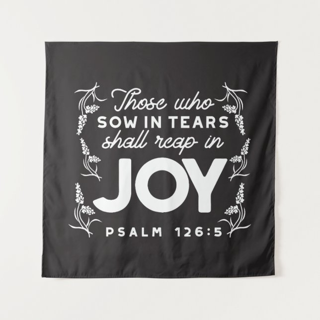 Tapete De Parede Those Who Sow in Tears Shall Reap in Joy Quotes (Frente)