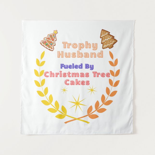 Tapete De Parede Trophy Husband Fueled by Christmas Tree Cakes (Frente)