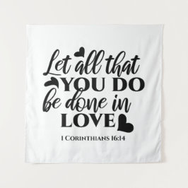 Tapete De Parede Vamos todos fazer amor - 1 cor 16:14