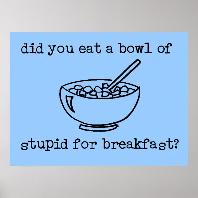 Tapete De Poster Engraçado Estúpido (Frente)