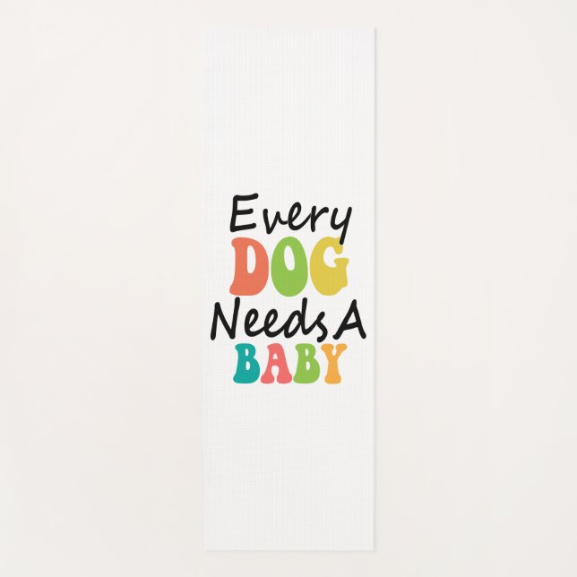Tapete De Yoga Cada Cachorro Precisa De Um Bebê (Frente)