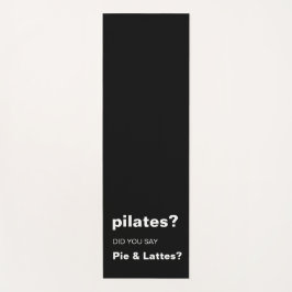 Tapete De Yoga Design de Citação Engraçada de Pilates Torta e Lat