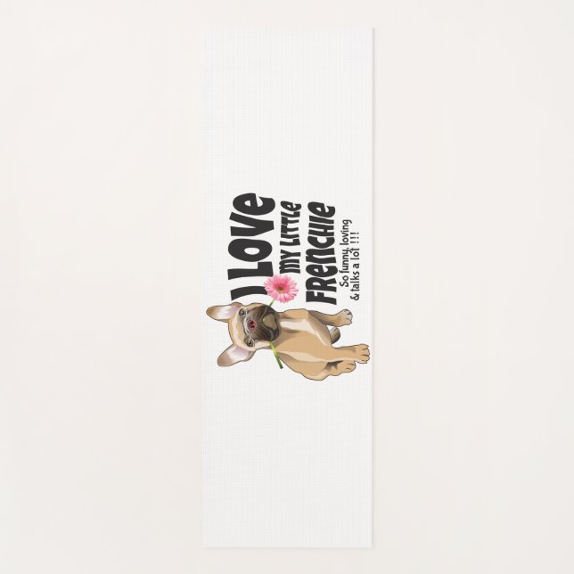 Tapete De Yoga Eu adoro o meu pequeno francês - Buldogue francês (Frente)
