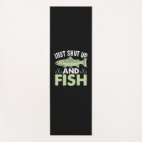 Fisher Gift Just Shut Up And Fish