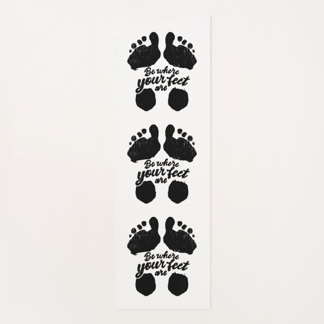 Tapete De Yoga Impressão de "Estar onde estão seus pés" preto e b (Frente)