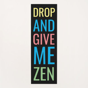 Tapete De Yoga Largue-me e dê-me Zen Engraçado Yoga Mat Colorid