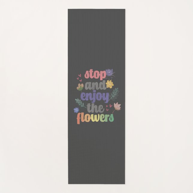 Tapete De Yoga Pare e aproveite as flores (Frente)