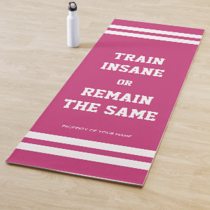 Tapete De Yoga Treine insano ou permaneça o mesmo rosa