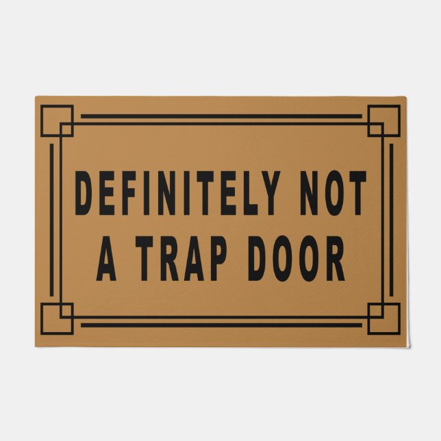 Tapete Definitely Not A Trapdoor, Funny Slogan Mat  (Frente)