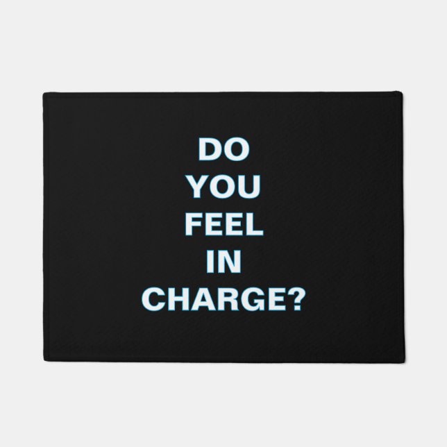 Tapete ''Do You Feel In Charge'' Doormat (Frente)
