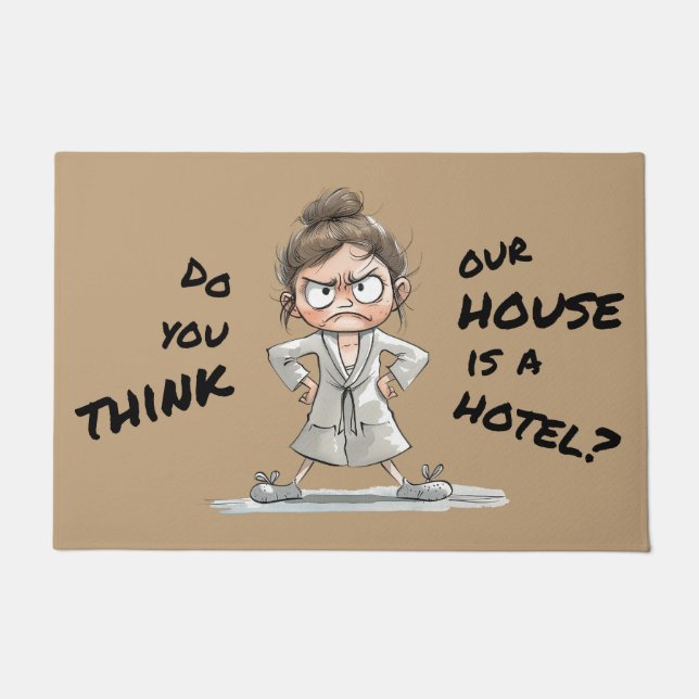 Tapete Do you think our house is a hotel? (Frente)