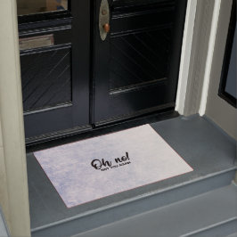 Tapete Doormat 61 x 91,4 cm - Oh No! Not You Again