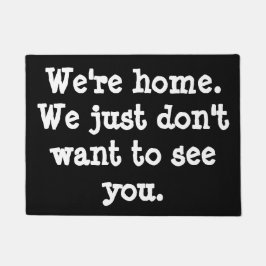 Tapete Engraçado-nós somos casa. Nós apenas não queremos