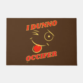 Tapete Engraçado porta "EU DUNNO..."