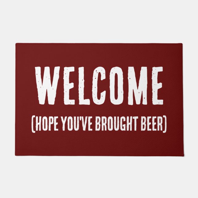 Tapete Espero que tenha trazido Beer Welcome Doormat (Frente)