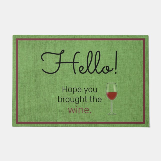 Tapete Espero Que Você Tenha Trazido O Vinho (Frente)