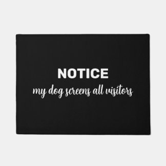 Tapete Funny "NOTICE my dog screens all visitors"