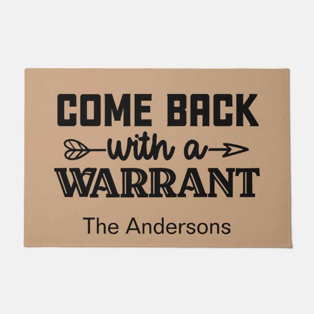 Tapete Funny Personalized Come back with a warrant (Frente)