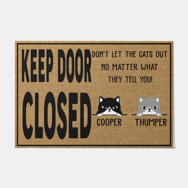 Tapete Keep Door Closed, Don't Let The Cats Out Doormat (Frente)