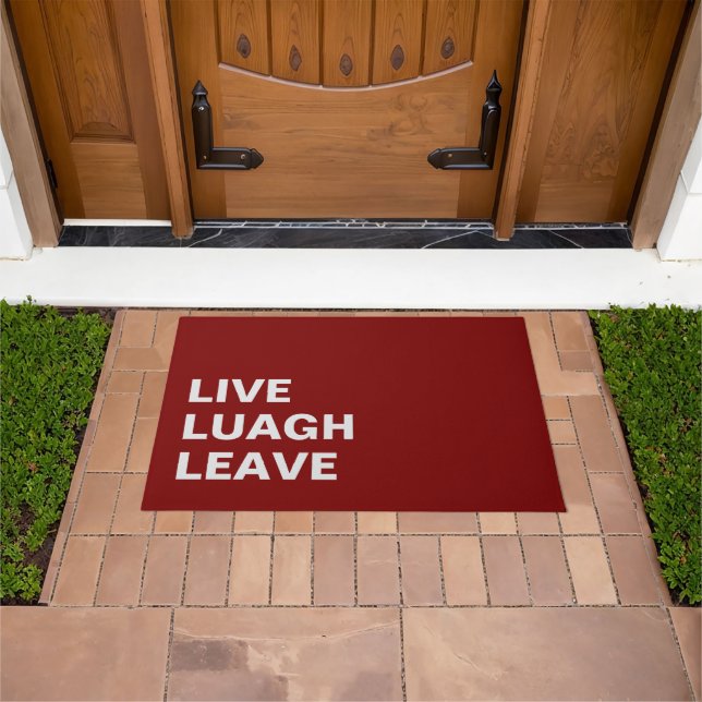 Tapete Live Laugh Leave Personalized Front Custom Print (Ar livre)
