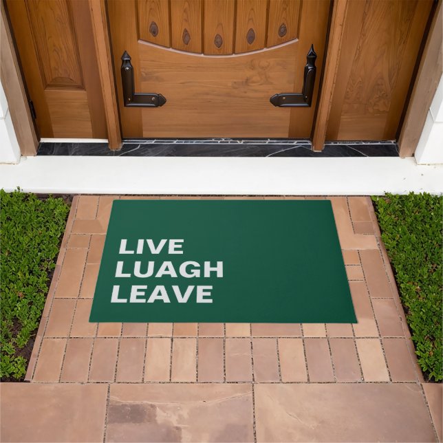 Tapete Live Laugh Leave Personalized Front Custom Print (Ar livre)