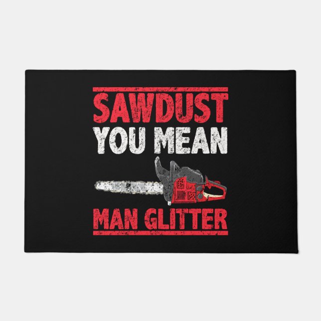 Tapete Lumberjack Sawdust Você Quer Dizer Homem Glitter (Frente)