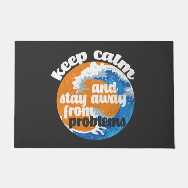 Tapete Mantenha-se calma e fique longe dos problemas (Frente)