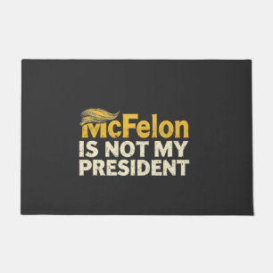 Tapete McFelon Não É Meu Presidente Trump Patriótico