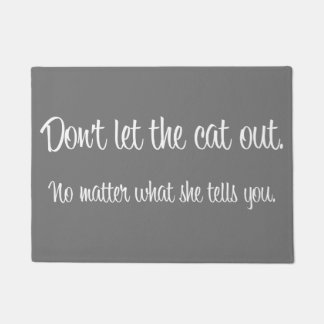 Tapete "Não deixe Doormat do gato para fora"