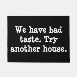 Tapete Nós temos o mau gosto. Tente uma outra casa