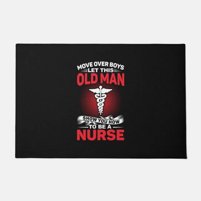 Tapete Nurse Gift | Move Over Boys Let This Old Man (Frente)