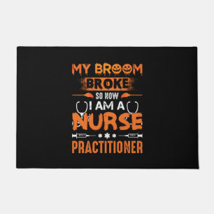 Tapete Nurse Gift   My Broom Broke So Now I Am A Nurse