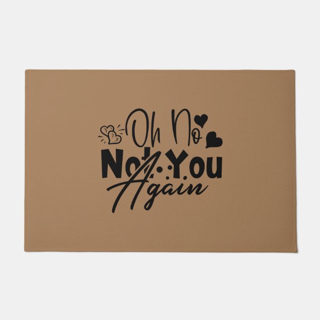 Tapete Oh Não, Você Não Novamente (Frente)