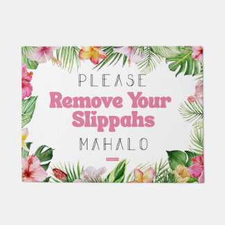 Tapete Por Favor, Remova Seu Slippahs Mahalo Doormat Hawa