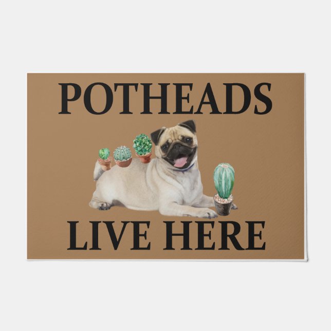 Tapete Potheads Vivem Aqui, Dog Gift Lover Pug (Frente)