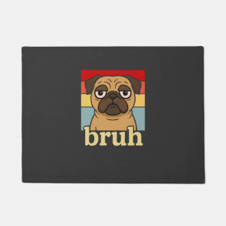 Tapete Pug Engraçado Bruh Cachorrinho Bobo Amante de Cach