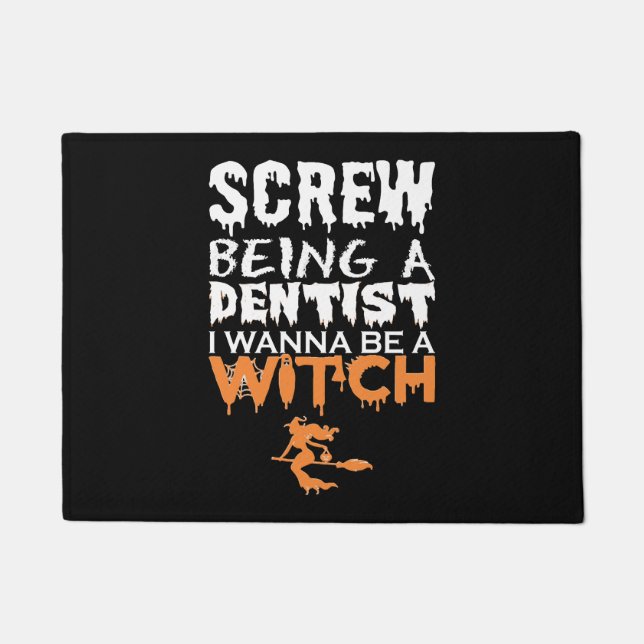 Tapete Que se dane ser Dentista Wanna Witch Halloween (Frente)