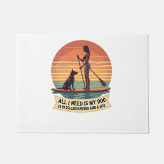 Tapete Tudo o que Preciso é do Meu Cachorro e Paddleboard