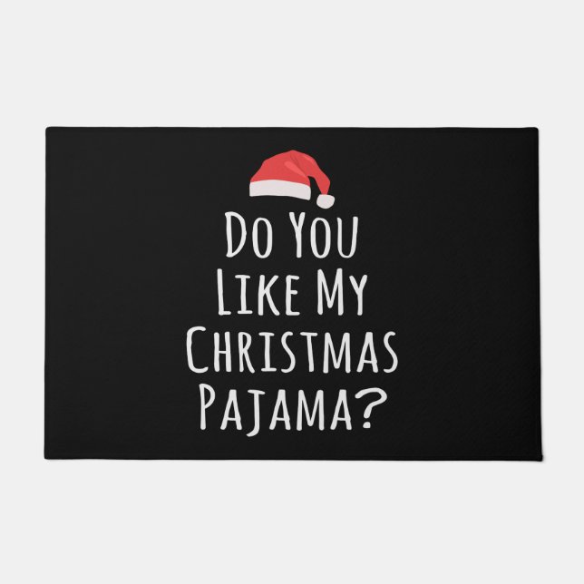 Tapete Você gosta do meu Pajama de Natal? (Frente)