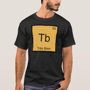 Tb - Tres Bem Camiseta do Símbolo do Elemento Quím
