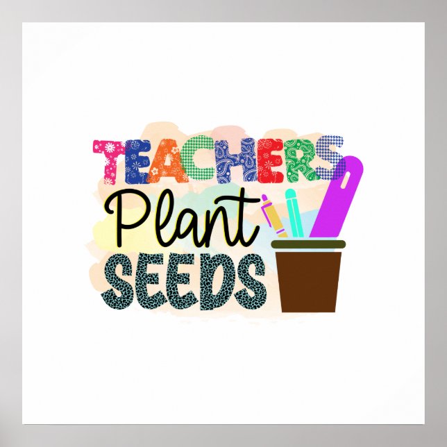 Teachers Plant Seeds Wall Poster Gift for Teachers (Frente)
