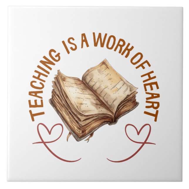  Teaching Is A Work Of Heart  (Frente)