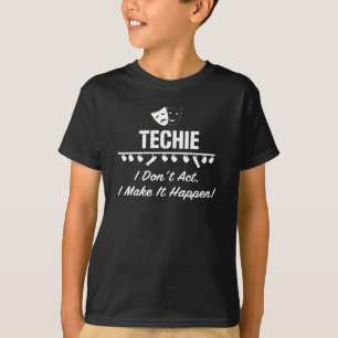 TECHIE - Eu não Atuo, Eu Faço Acontecer! Camiseta